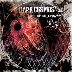 Dark Cosmos : Metal Heart